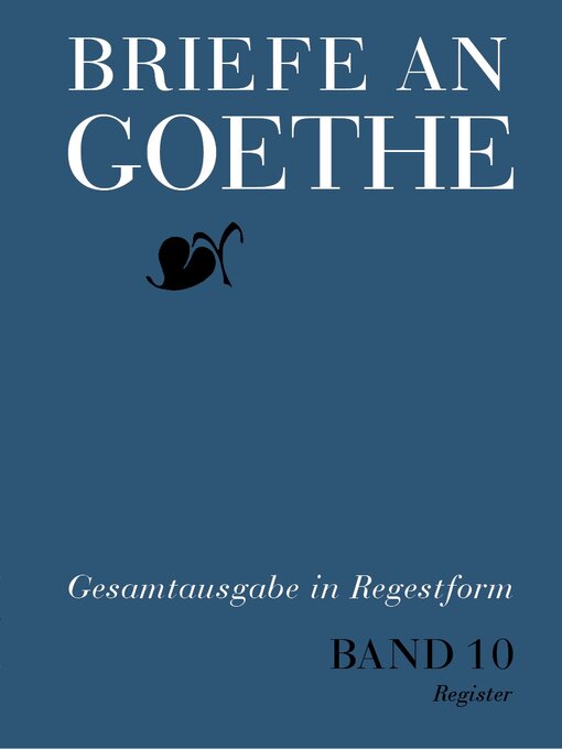 Title details for Briefe an Goethe by Klassik Stiftung Weimar - Available